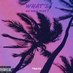 Whats On Your Mind (Prod. Niko x LCS)