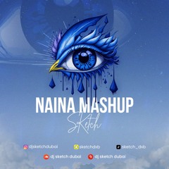 NAINA X Skyfall - MASHUP