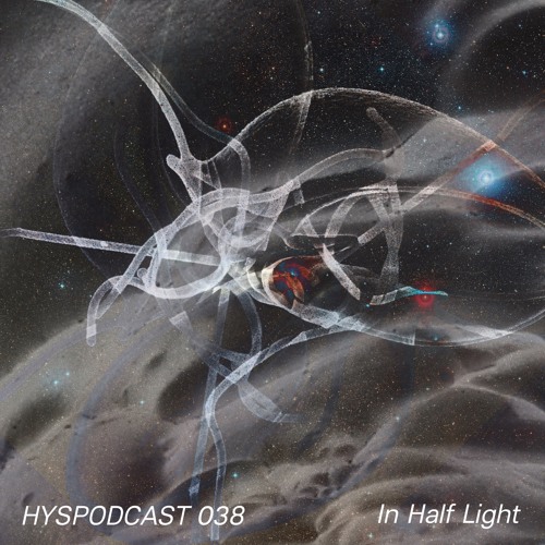 HYSPODCAST 038 — In Half Light