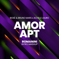 Rosè & Bruno Mars x Achille Lauro - AMOR APT (ROMANINI MashUp)