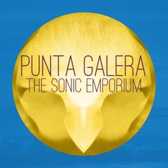 The Sonic Emporium - Punta Galera [CLIP]