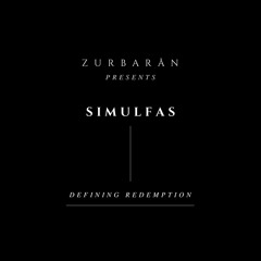 Zurbarån presents - Simulfas - Defining Redemption