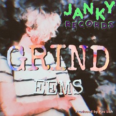 Eems - GRIND (Prod. Yes Bah)