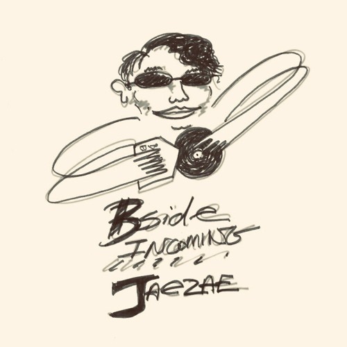 Bside Incoming: Jaezae