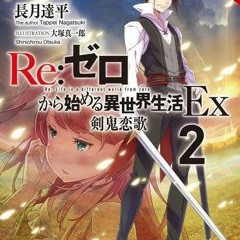 Read online Re:ZERO -Starting Life in Another World- Ex, Vol. 2 (light novel): The Love Song of the