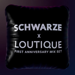 SCHWARZE X LOUTIQUE: FIRST ANNIVERSARY - MIX SET