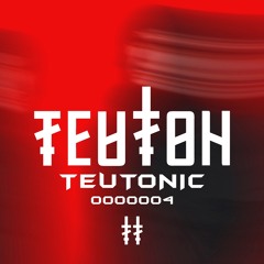TEUTON - TEUTONIC MIXTAPE 004.20122024 - EXE EPISODE X Opening