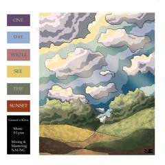 one day you'll see the sunset (ft. Klive)