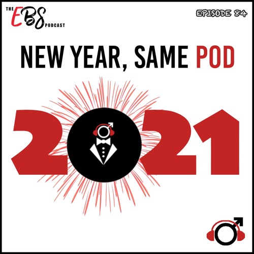 EBS84 - New Year Same Pod