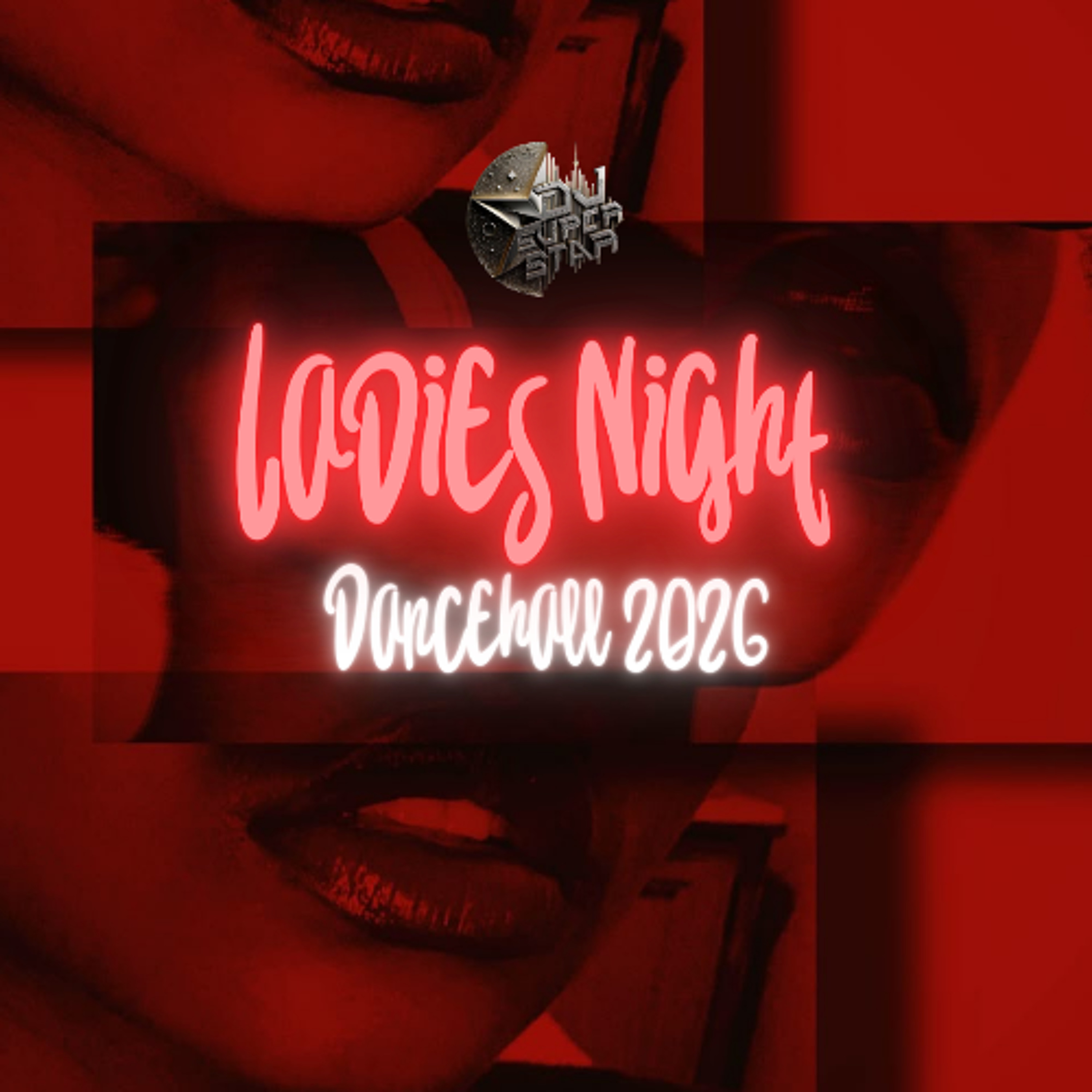 "LADIES NIGHT" DANCEHALL 2026 GYAL CHUNES episode artwork