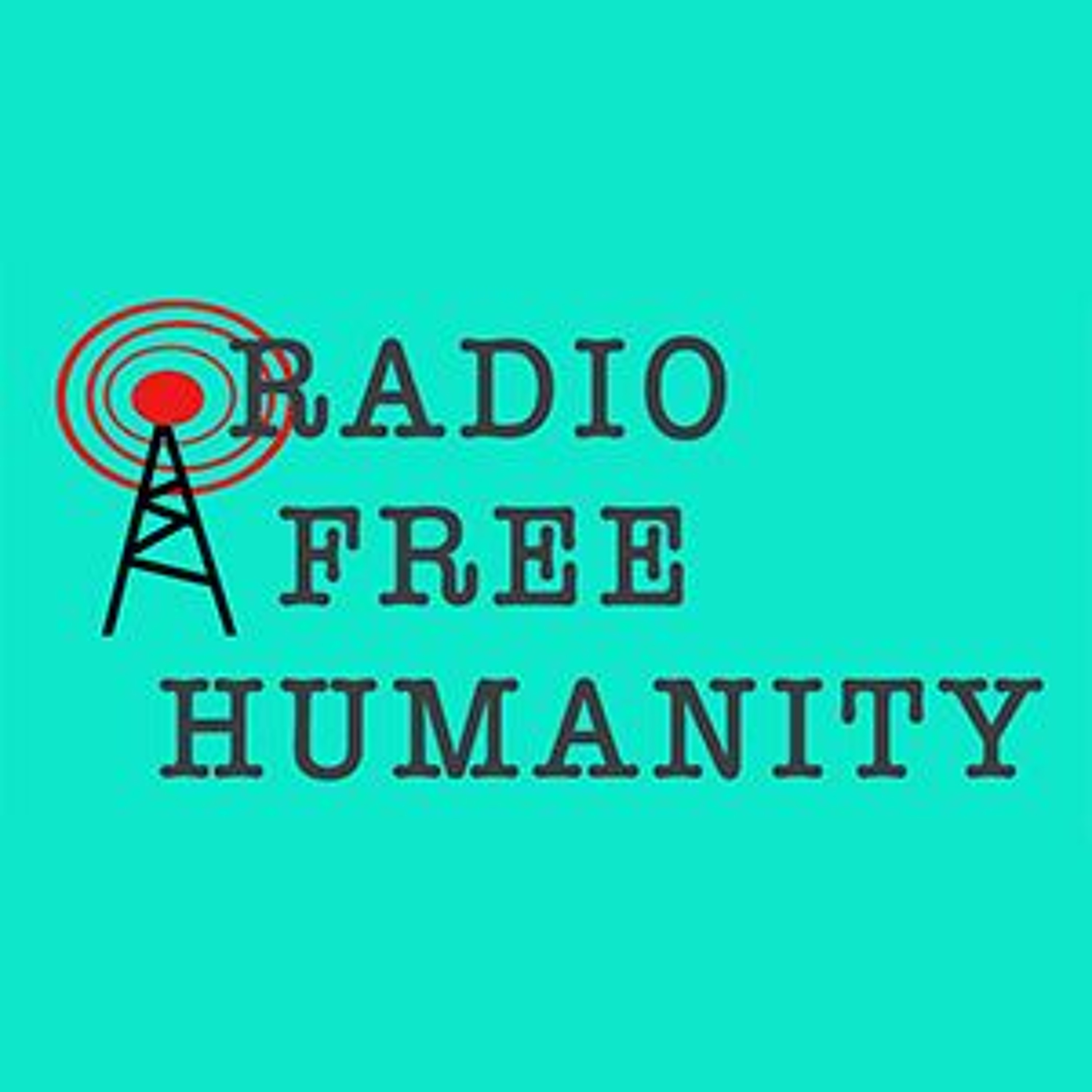 Radio Free Humanity: The Marxist-Humanist Podcast