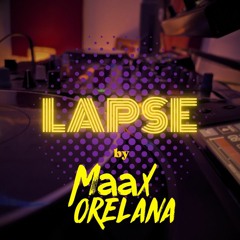 Lapse Session #11 Max Orellana