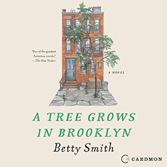 Access EBOOK 💜 A Tree Grows in Brooklyn by  Betty Smith,Kate Burton,Caedmon KINDLE P