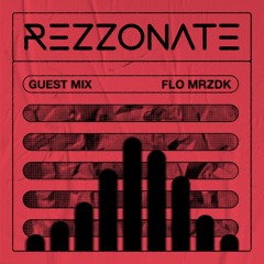 REZZONATE Guest Mix 003 - Flo Mrzdk