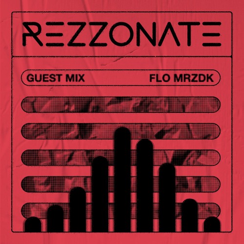 REZZONATE Guest Mix 003 - Flo Mrzdk