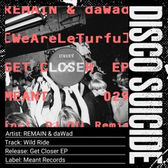 REMAIN & daWad - Wild Ride [MEANT RECORDS]