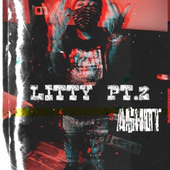 LITTY PT.2
