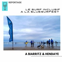 Reportage - Le Surf Inclusif à la Bluesurfest