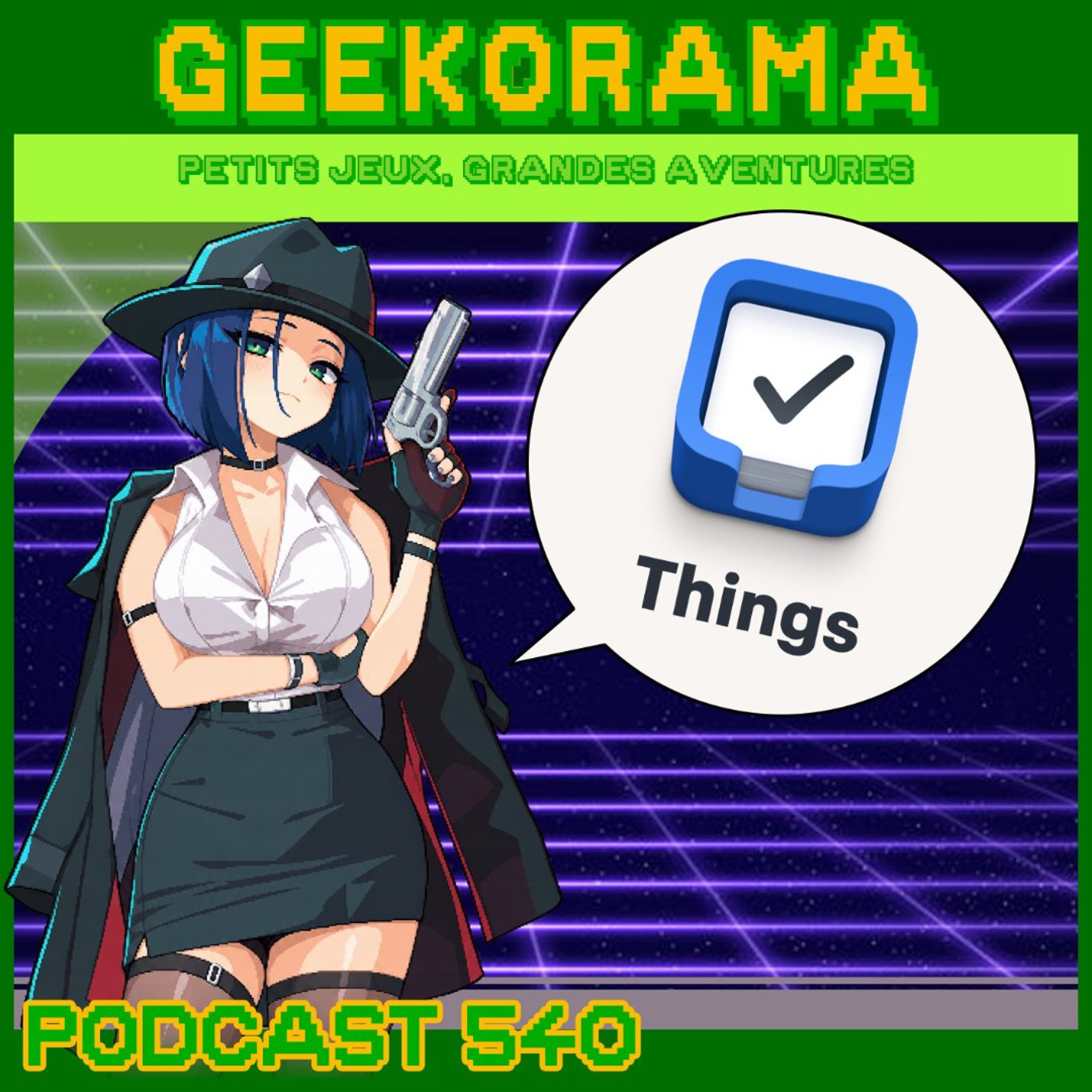 Épisode 540 GeekOrama - Uzeran & Guidus One | IC : Things