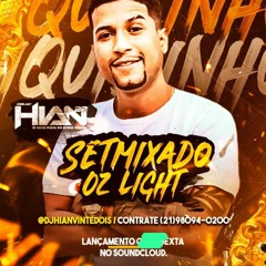 SETMIXADO LIGHT SEM PALAVRÃO 002 -DJ HIAN 22 O FAIXA PRETA .mp3