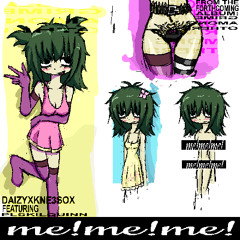 me!me!me! (ft. plskilquinn)