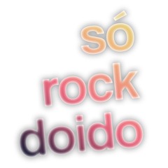 pra dançar um rock doido
