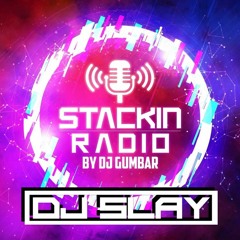 Stackin' Radio Show 12 /1/23 Ft Slay - Hosted By Gumbar - Style Radio DAB