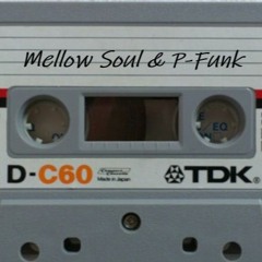 Mellow Soul and P Funk