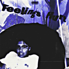 Feelings Hurt (Prod. SRRY)