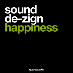 Sound De-Zign - Happiness (Sound De-Zign 2nd Treat Remix)
