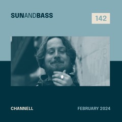 SUNANDBASS Podcast #142 - Channell