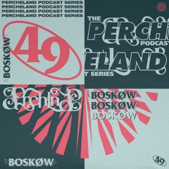 Boskøw - Perchéland #49