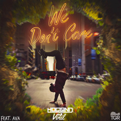 We Don't Care (feat. AVA)