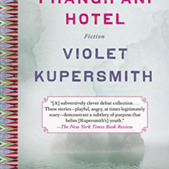 DOWNLOAD PDF ✉️ The Frangipani Hotel: Fiction by  Violet Kupersmith EPUB KINDLE PDF E