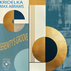 Serenity's Groove ft. Max Abrams