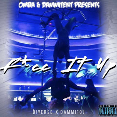 Fucc It Up -DIVERSE x DAMMITOJ
