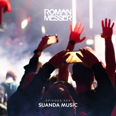 Roman Messer - Suanda Music 403 (Tensteps Guest Mix) [17-10-2023]