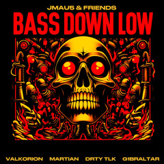 JMAU5 - Bass Down Low (DRTY TLK Remix)