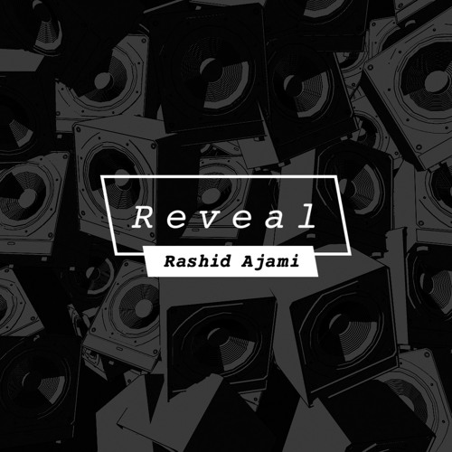 Rashid Ajami - Reveal 001 [MAXXIMUM]