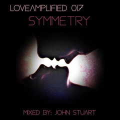 LoveAmplified 017:  SYMMETRY