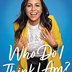 ❤️ Download Who Do I Think I Am?: Stories of Chola Wishes and Caviar Dreams by  Anjelah Johnson-