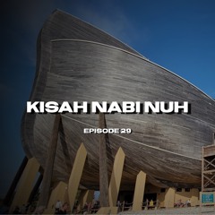 Episode 29: Kisah Nabi Nuh