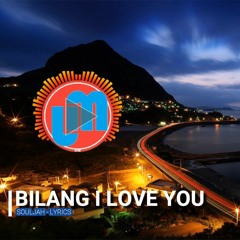 Souljah - Bilang I Love You