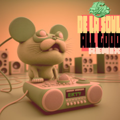 De La Soul - All Good (LC Rivers Kenwood Bronco Remix)
