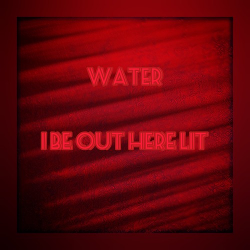 I Be Out Here Lit