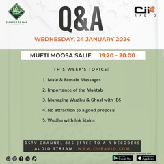 24-01-24 - Question & Answer with Mufti Moosa Salie