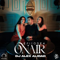 Dj Alex Alidad -On Air 4