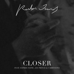 Closer (feat. Sophie Faith, Jay Prince & Carrtoons)