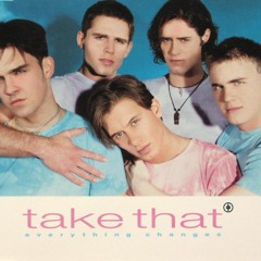 Take That - Everything Changes (Luin's Forever More Mix)