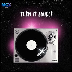 Turn it louder